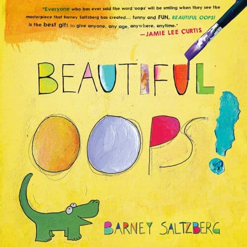 Barney Saltzberg’s Beautiful Oops!