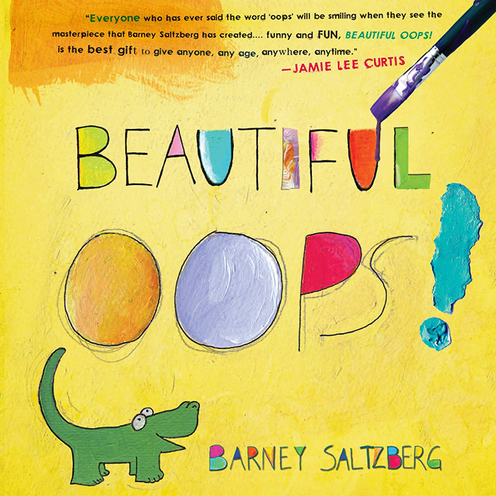 Barney Saltzberg’s <em>Beautiful Oops!</em>