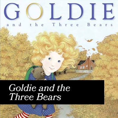 Diane Stanley's Goldie and the Three Bears