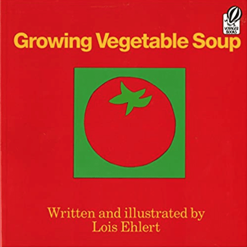 Lois Ehlert’s Growing Vegetable Soup