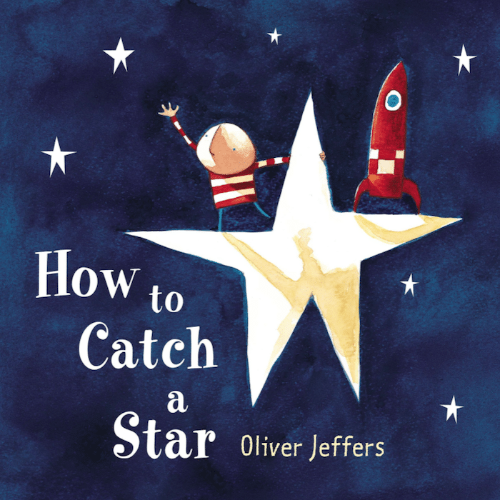 Oliver Jeffers' <em>How to Catch a Star</em>