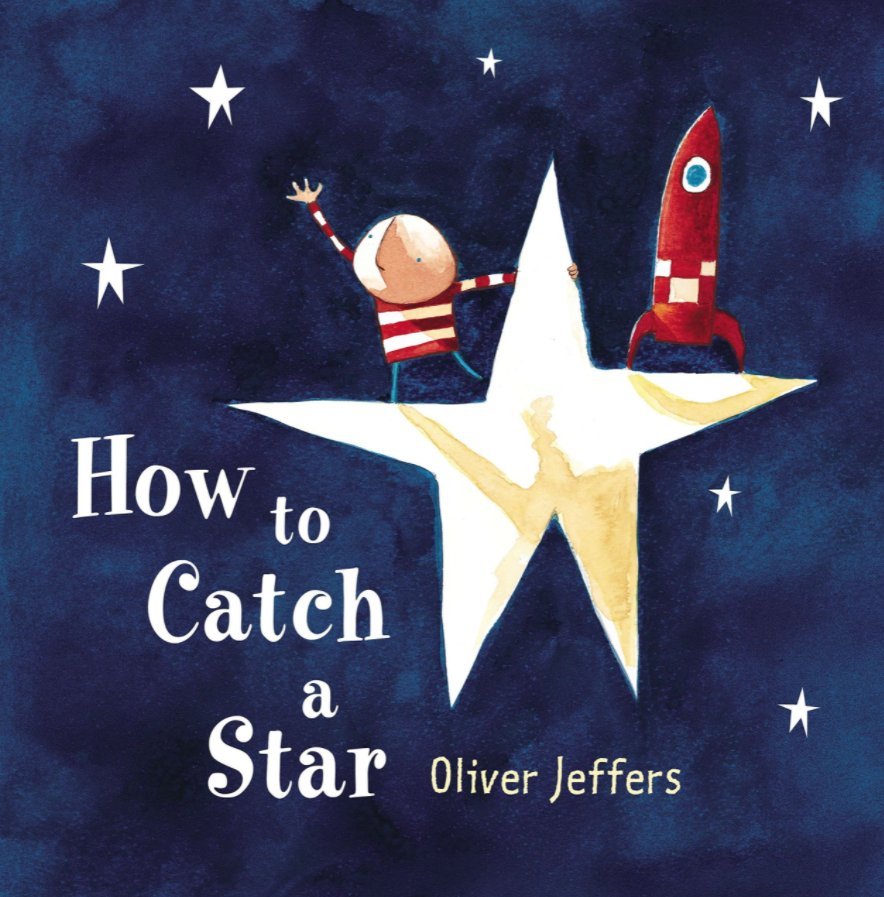 Oliver Jeffers' <em>How to Catch a Star</em>