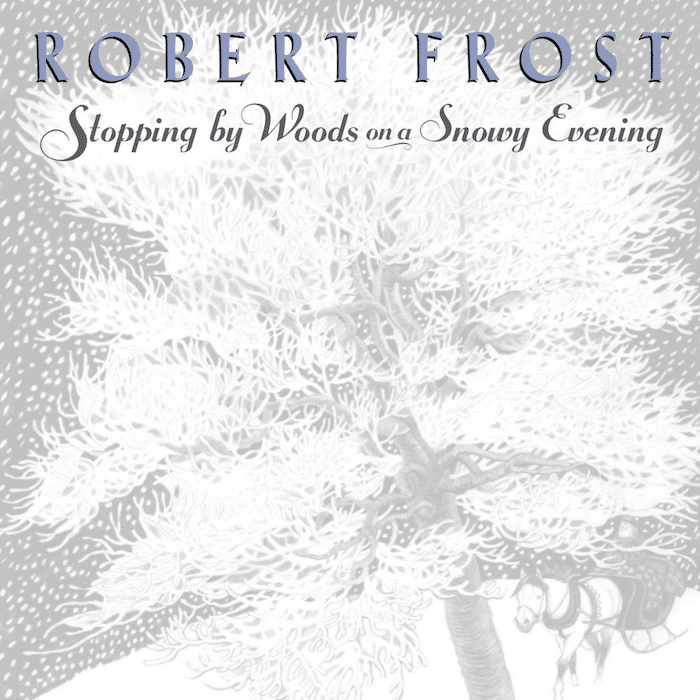 Robert Frost's <em>Stopping By Woods on a Snowy Evening</em>